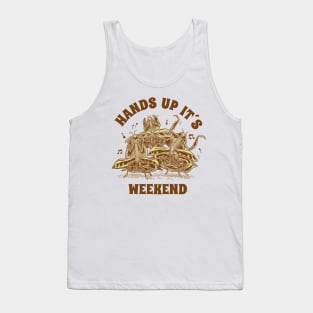 Praying Mantis Hands Up Its Weekend Funny Insect Quotes Tank Top